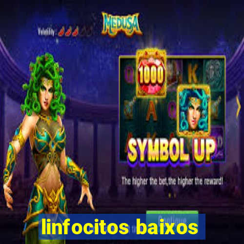 linfocitos baixos